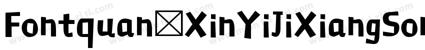 Fontquan-XinYiJiXiangSong Regular字体转换